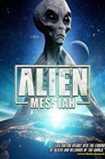 Watch Alien Messiah 123movieshub