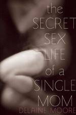 Watch The Secret Sex Life of a Single Mom 123movieshub