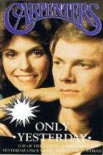 Watch Only Yesterday: The Carpenters\' Story 123movieshub