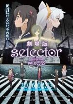 Watch Selector Destructed WIXOSS the Movie 123movieshub