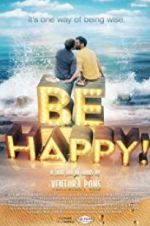 Watch Be Happy! (the musical) 123movieshub