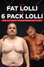 Watch From Fat Lolli to Six Pack Lolli: The Ultimate Transformation Story 123movieshub