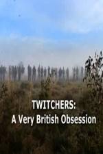 Watch Twitchers: a Very British Obsession 123movieshub
