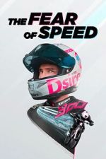 Watch The Fear of Speed by Elias Schwrzler 123movieshub