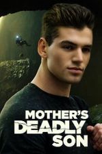 Watch Mother\'s Deadly Son 123movieshub