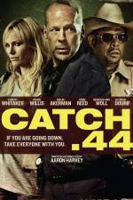 Watch Catch 44 123movieshub