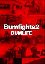 Watch Bumfights 2: Bumlife 123movieshub