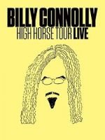 Watch Billy Connolly: High Horse Tour Live 123movieshub