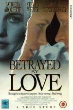 Watch Betrayed by Love 123movieshub