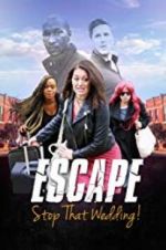 Watch Escape - Stop That Wedding 123movieshub