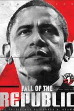 Watch Fall of the Republic The Presidency of Barack H Obama 123movieshub