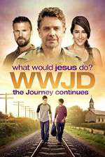 Watch WWJD What Would Jesus Do? The Journey Continues 123movieshub
