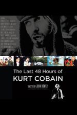 Watch The Last 48 Hours of Kurt Cobain 123movieshub