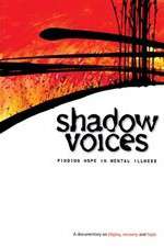 Watch Shadow Voices: Finding Hope in Mental Illness 123movieshub
