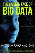 Watch The Human Face of Big Data 123movieshub