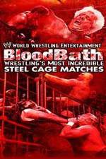 Watch WWE Bloodbath Wrestling's Most Incredible Steel Cage Matches 123movieshub