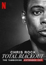 Watch Chris Rock Total Blackout: The Tamborine Extended Cut (TV Special 2021) 123movieshub