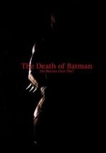 Watch The Death of Batman (Short 2003) 123movieshub