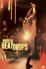 Watch When the Beat Drops 123movieshub