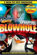 Watch The Penguins of Madagascar Operation Blowhole 123movieshub