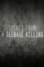 Watch Scenes from a Teenage Killing 123movieshub