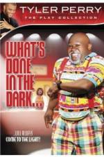 Watch Tyler Perry: What's Done in the Dark 123movieshub
