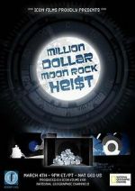 Watch Million Dollar Moon Rock Heist 123movieshub