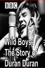 Watch Wild Boys: The Story of Duran Duran 123movieshub