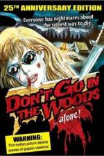 Watch Don't Go in the Woods 123movieshub