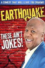 Watch Earthquake: These Ain't Jokes 123movieshub