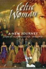 Watch Celtic Woman: A New Journey (2006) 123movieshub