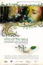 Watch Vine of the Soul Encounters with Ayahuasca 123movieshub