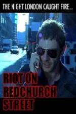 Watch Riot on Redchurch Street 123movieshub