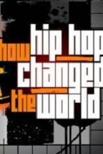 Watch How Hip Hop Changed The World 123movieshub