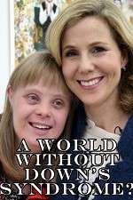 Watch A World Without Down\'s Syndrome? 123movieshub