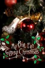 Watch My Big Fat Gypsy Christmas 123movieshub