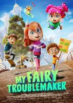 Watch My Fairy Troublemaker 123movieshub