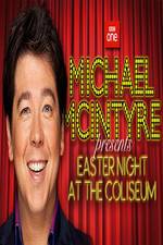 Watch Michael McIntyre's Easter Night at the Coliseum 123movieshub