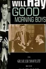 Watch Good Morning Boys 123movieshub