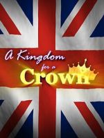 Watch A Kingdom for a Crown 123movieshub
