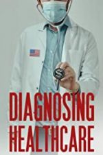 Watch Diagnosing Healthcare 123movieshub
