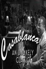 Watch Casablanca: An Unlikely Classic 123movieshub