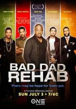 Watch Bad Dad Rehab 123movieshub