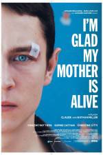 Watch Im Glad My Mother Is Alive 123movieshub