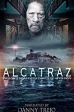 Watch Alcatraz Prison Escape: Deathbed Confession 123movieshub