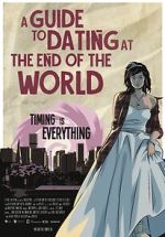 Watch A Guide to Dating at the End of the World 123movieshub