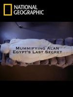 Watch Mummifying Alan: Egypt\'s Last Secret 123movieshub