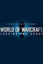 Watch World of Warcraft: Looking for Group 123movieshub