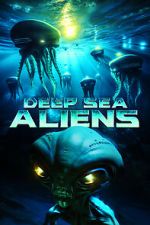 Watch Deep Sea Aliens 123movieshub