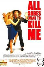 Watch All Babes Want to Kill Me 123movieshub